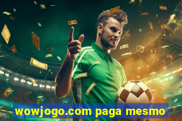 wowjogo.com paga mesmo